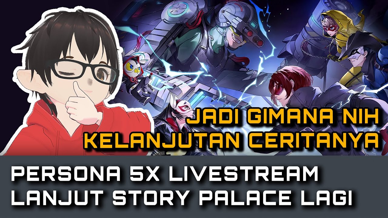 【Persona 5X】Lanjutin Story Akashi Palace - Persona 5X Ver 3.0 Story | #persona5x
