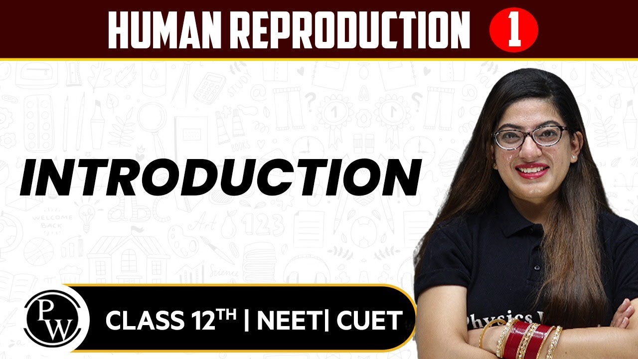 Human Reproduction 01 | Introduction | Pure English | 12th / NEET