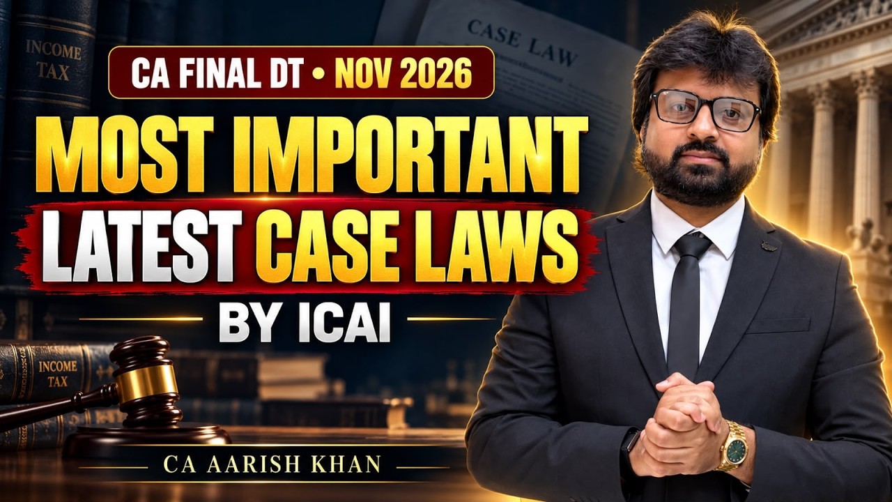 LATEST CASE LAWS | NOV 2026 | CA FINAL DT | BY ICAI