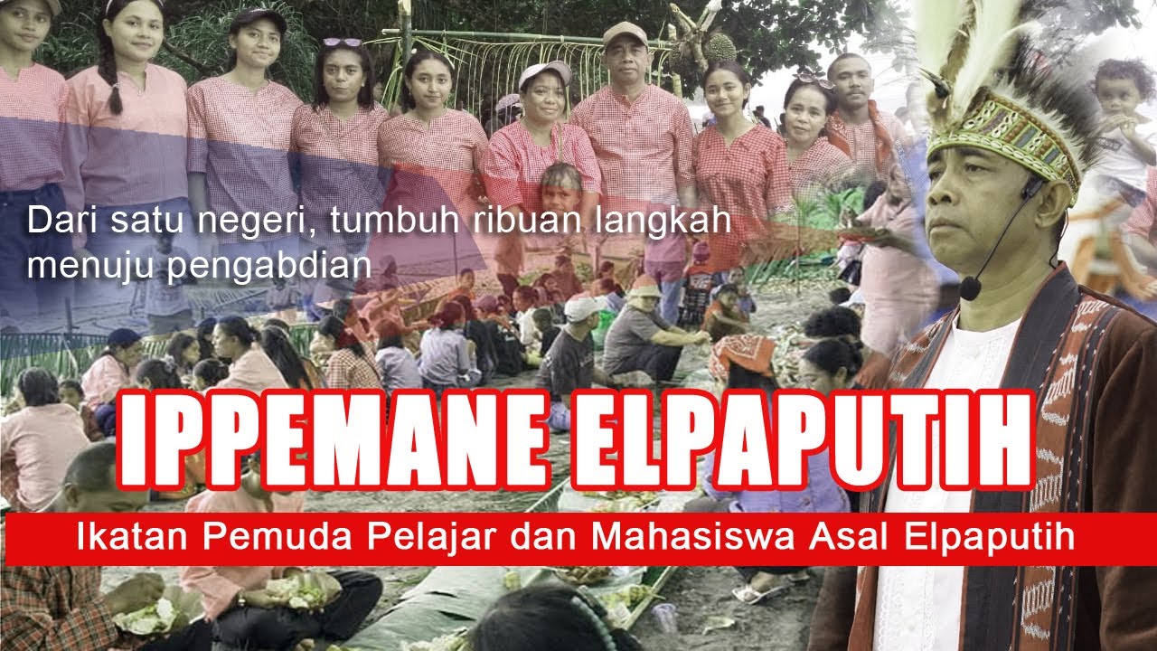 Kisah IPPEMANE Elpaputih | Persatuan Pemuda & Mahasiswa Negeri Elpaputih