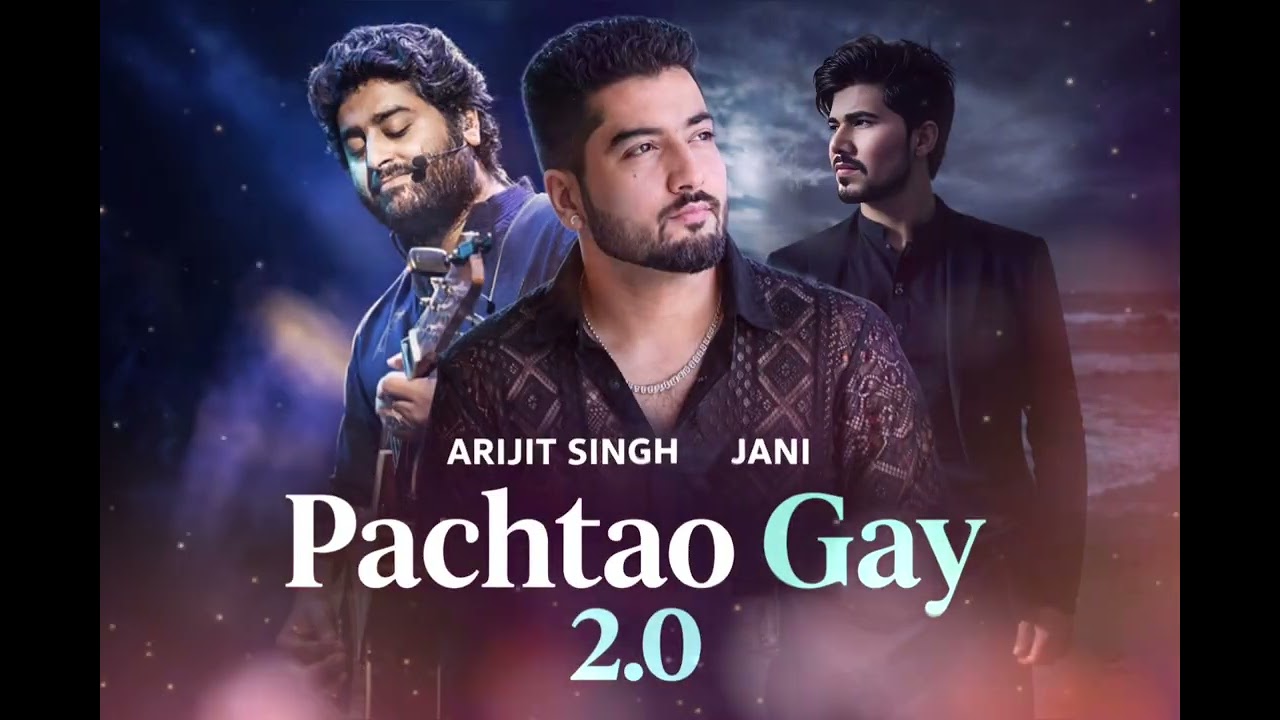 Pachtao Gay 2.0 – Arijit Singh Jani Style | Inspired Sad Song 2026