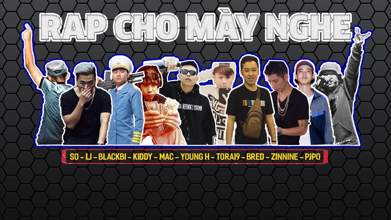 RAP CHO M&Agrave;Y NGHE - BRed x LJ x MAC x Torai9 x Pjpo x YoungH x SO x ZinNine x BlackBi x Kiddy | 2014