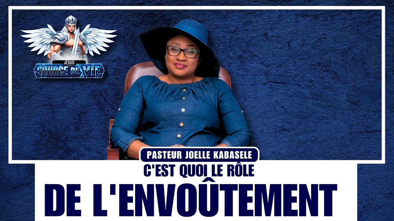 Pasteur joelle Kabasele : C'est quoi le rôle de l'envoûtement