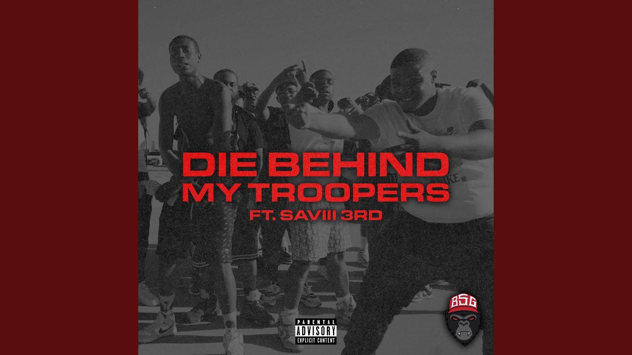 Die Behind My Troopers (feat. Saviii 3rd)