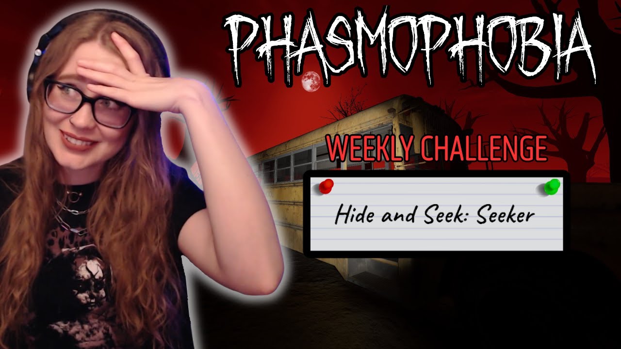 Hide and Seek Seeker | Phasmophobia Weekly Challenge