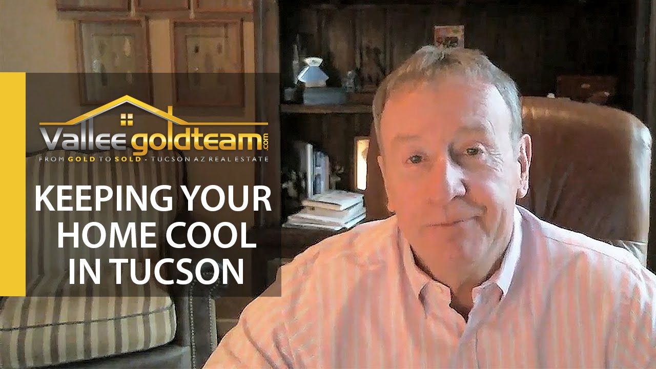 Tucson Real Estate Agent: Keeping your home cool in Tucson
