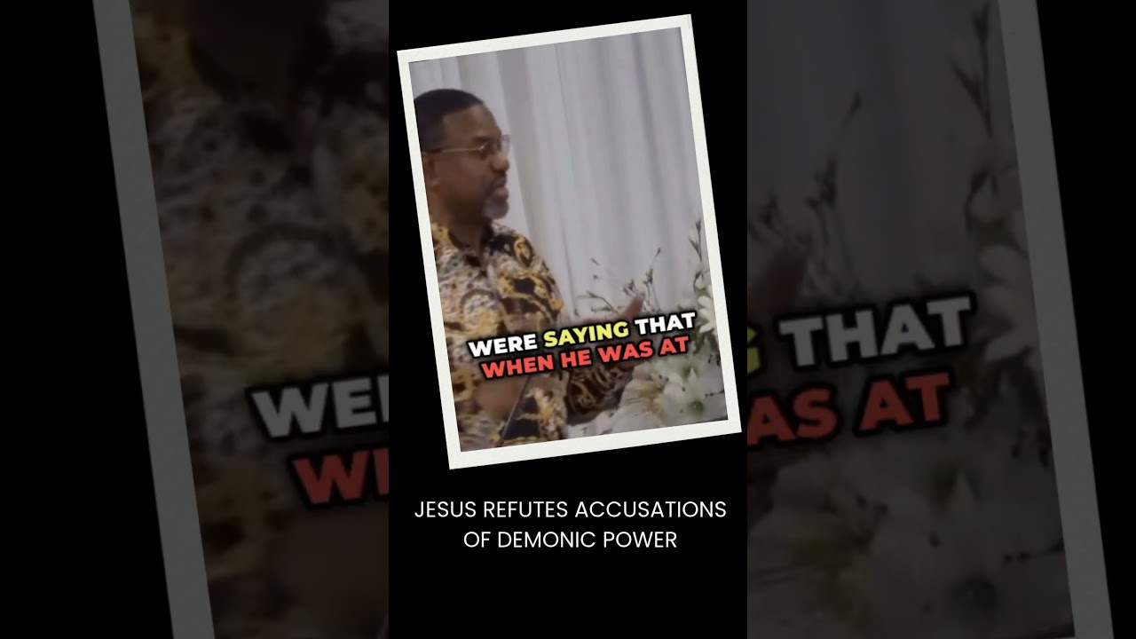 Jesus Refutes Accusations of Demonic Power