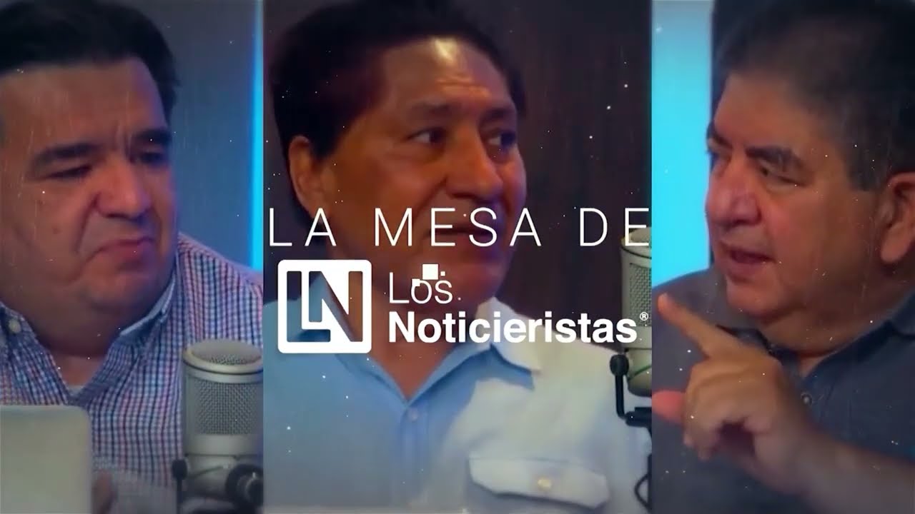 La Mesa de Los Noticieristas