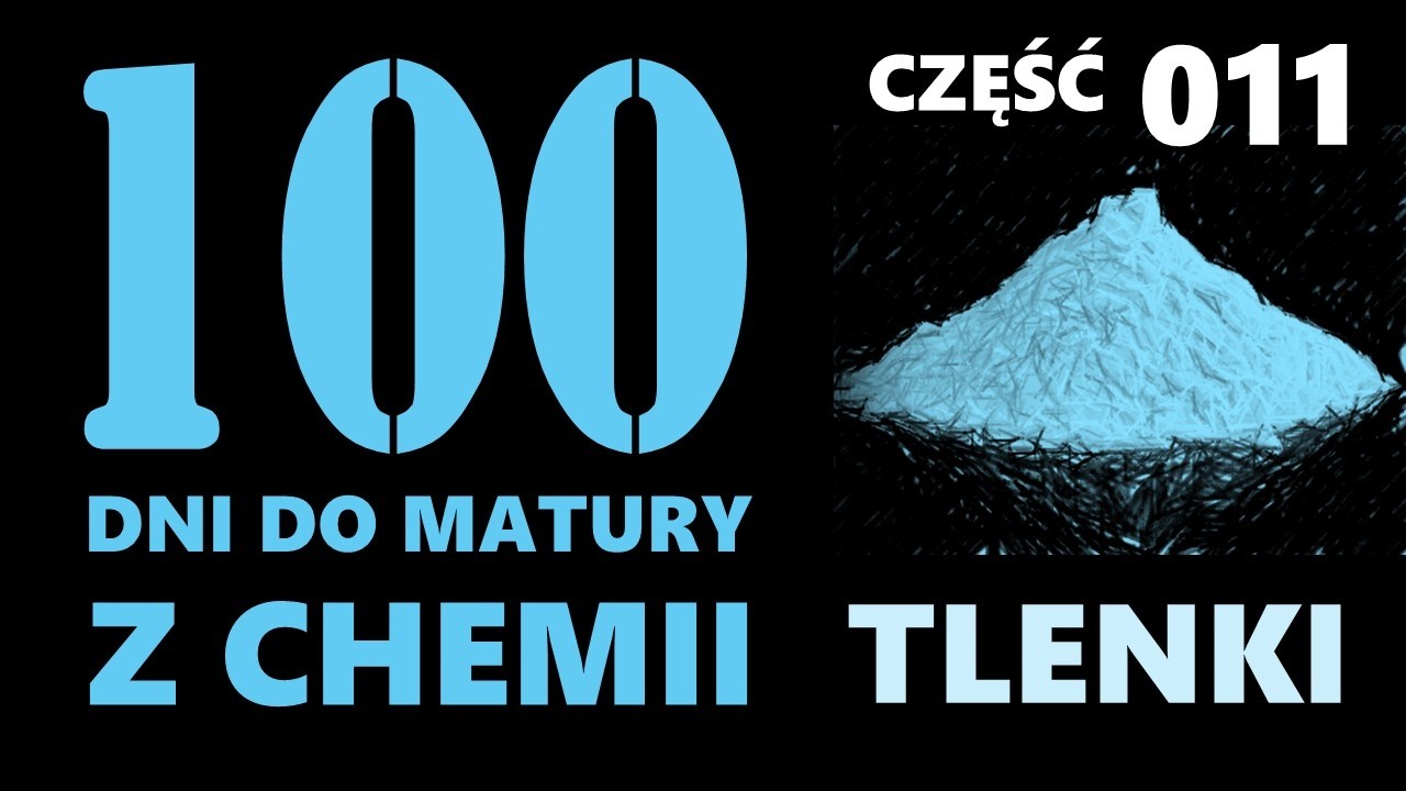 [11/100] Do Matury z Chemii | TLENKI