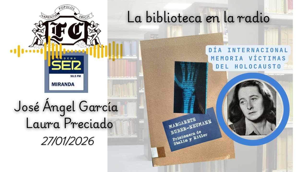 La biblioteca en la radio. Margarete Buber-Neumann. Prisionera de Stalin y Hitler.