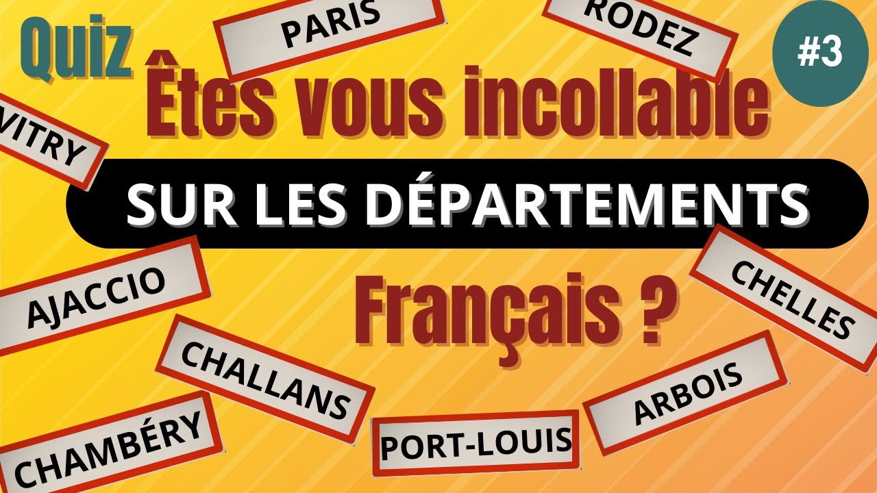 QUIZ 3- Culture Générale sur les départements français
