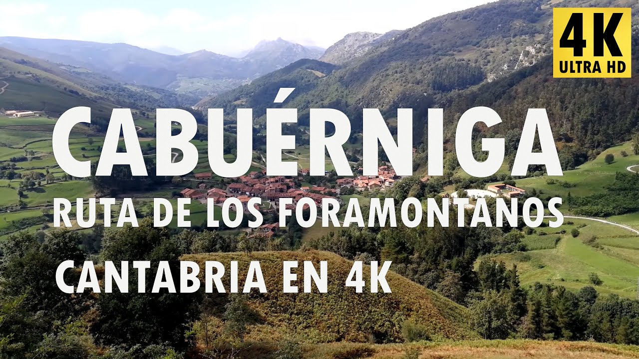 Cabuérniga - Ruta de los Foramontanos - Cantabria en 4K
