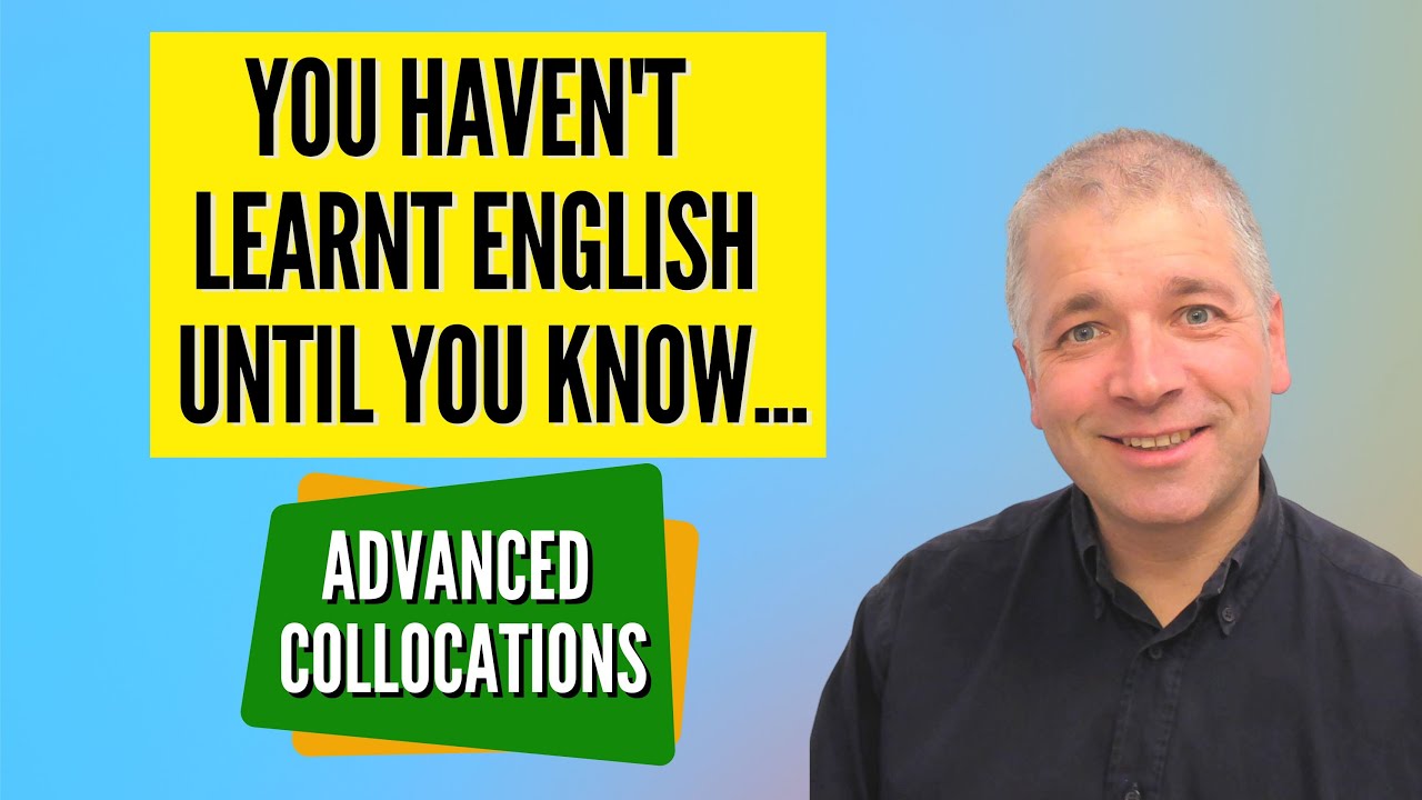 Improve English Speaking Skills: Learn ADVANCED COLLOCATIONS for Conversation English