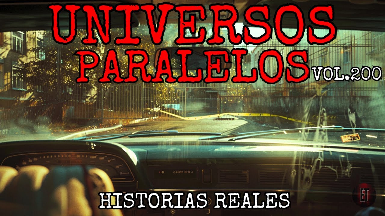 Universos Paralelos - 6 Testimonios Reales que Desafían la Lógica