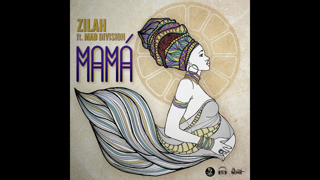 Zilah - Mam&aacute; ( feat. Mad Division )