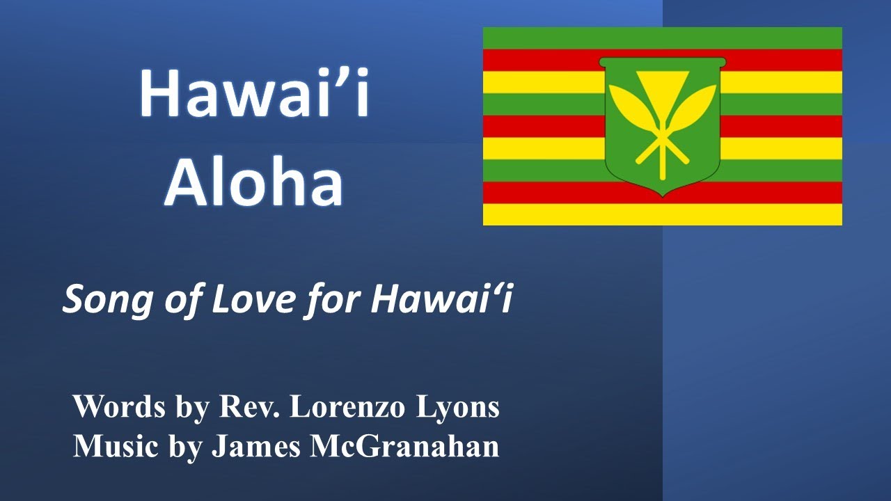 Hawaiʻi Aloha (Mele sung in Hawaiian by Kamehameha School students. Lyrics in Hawaiian and English.)
