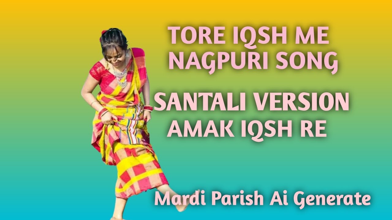 AMAK IQSH RE//TORE IQSH ME//SANTALI VERSION NAGPURI SONG2026