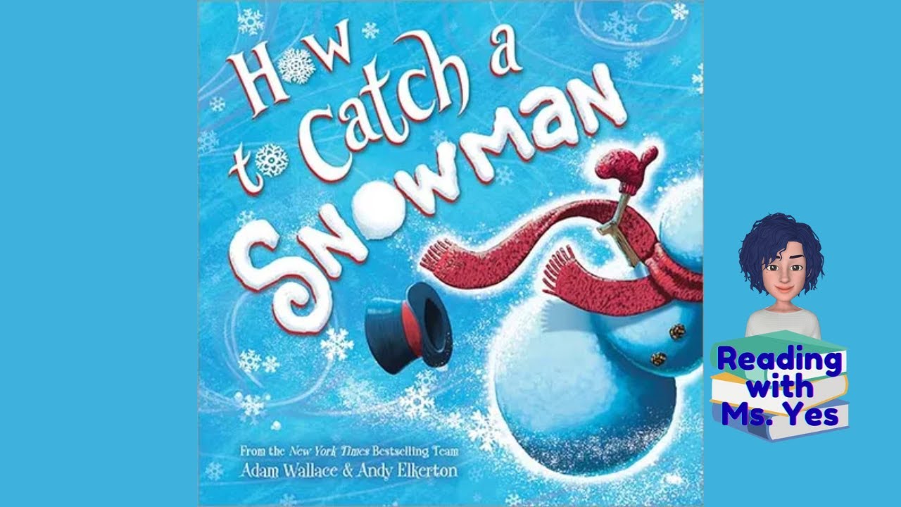 How To Catch A Snowman