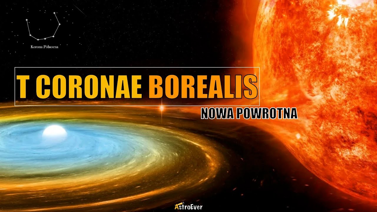 T Coronae Borealis - nowa powrotna. Kiedy wybuchnie?