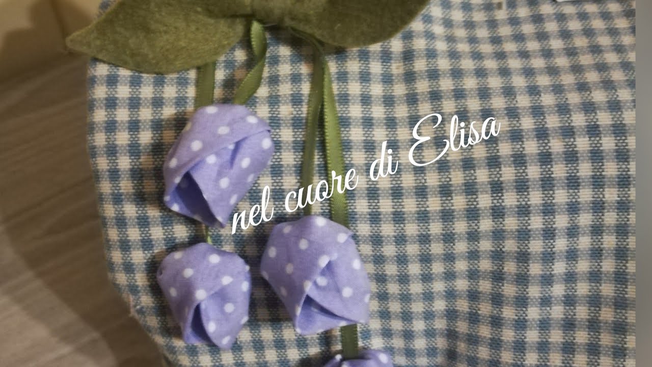 🌷🌿🌷Cucito creativo boccioli in tessuto