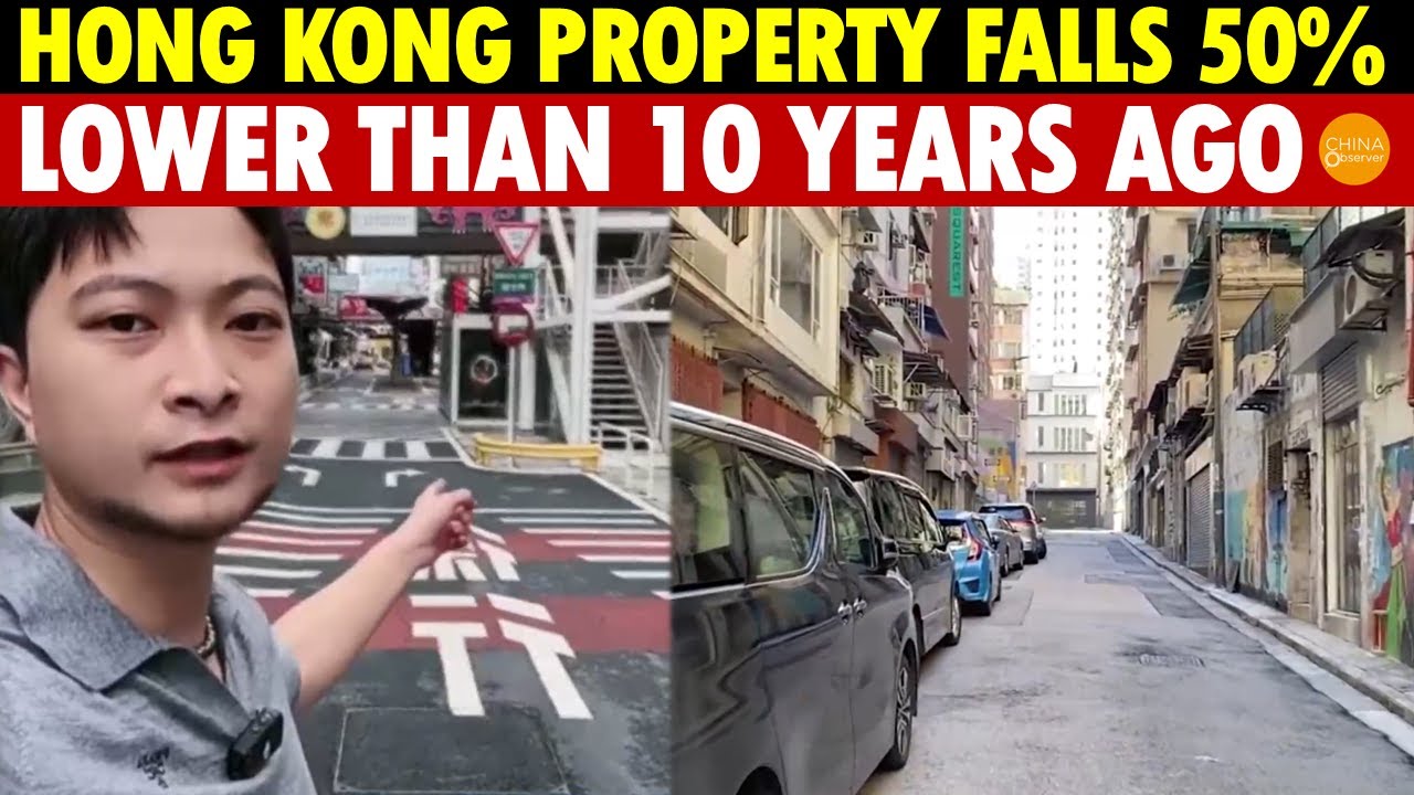 Hong Kong Property Prices Plunge 50%, Lowest in 10 Years; Shops Shut, Worst Crisis in 30 Years