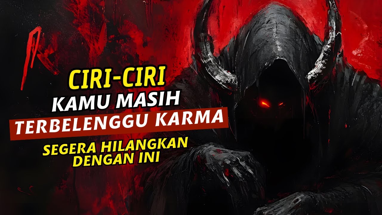 7 Tanda Kamu Sedang dihantam oleh Karma Masa Lalu