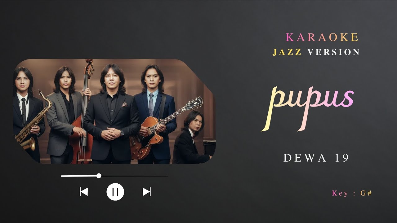 DEWA 19 - PUPUS - (Karaoke Slow Jazz Version)