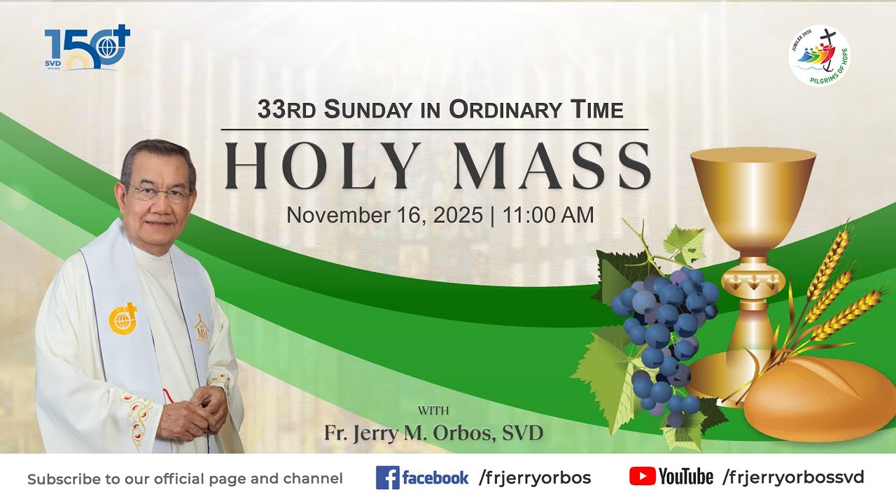 Sunday Mass 11AM,  16 November 2025 | 33rd Sunday in Ordinary Time with Fr. Jerry Orbos, SVD