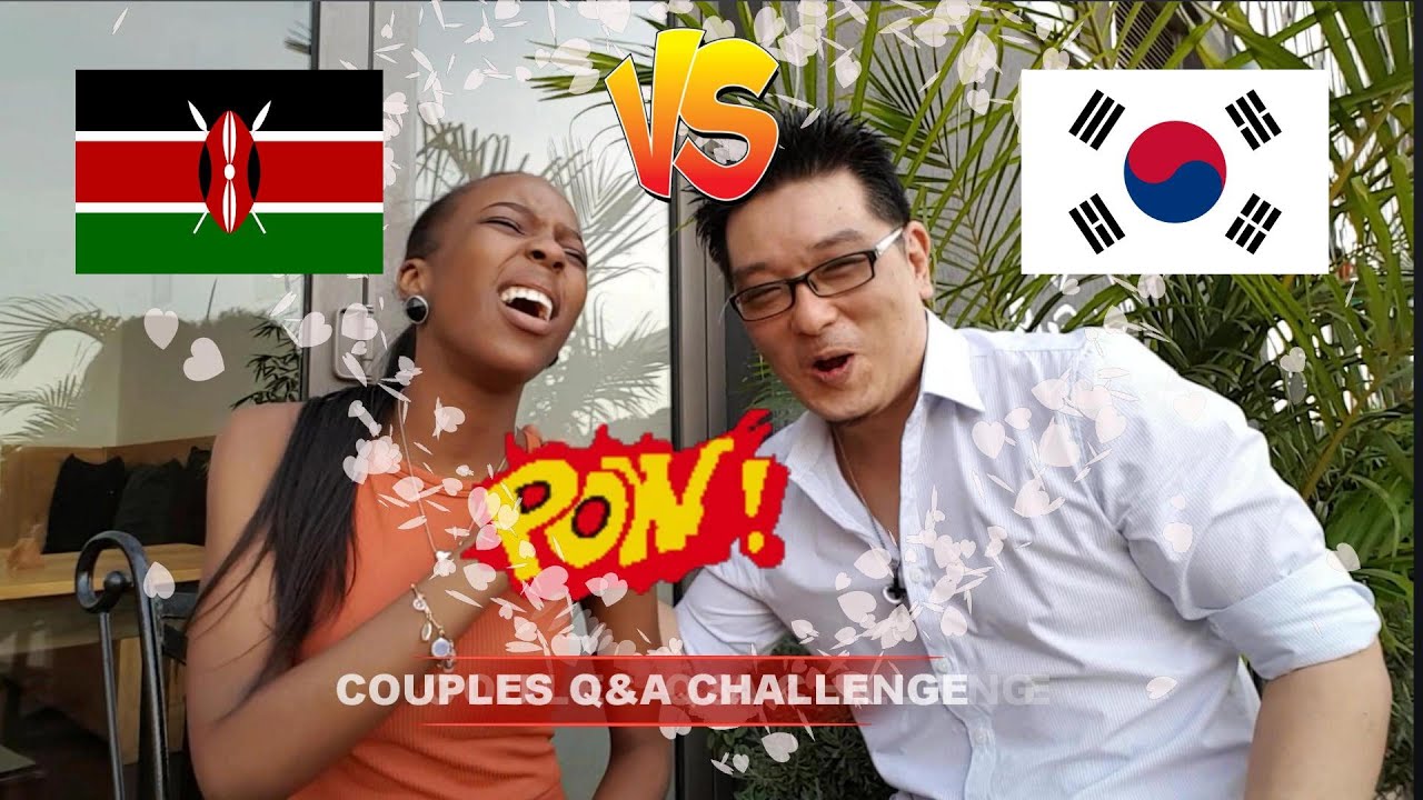 Korean Vs Kenyan Couples Q&A Challenge