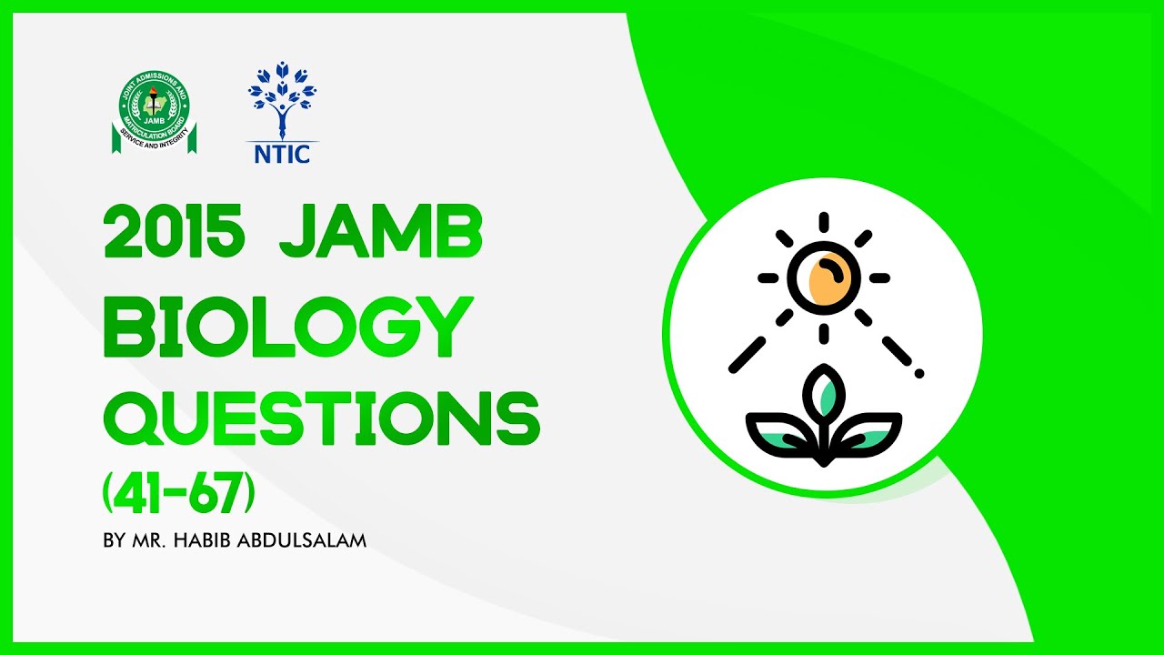 2015 JAMB Biology Questions 41 - 67 - NTIC Online Class