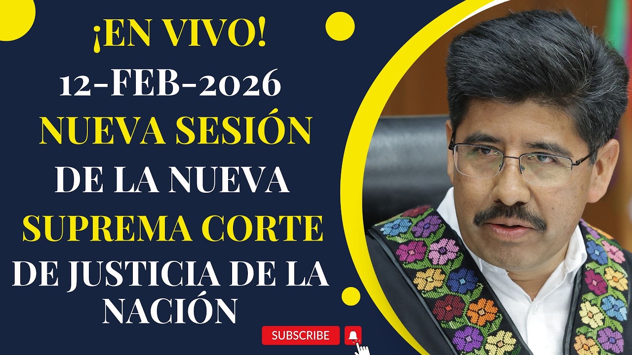 ✅⚖️EN VIVO✅⚖️NUEVA SESIÓN DE LA SUPREMA CORTE DE JUSTICIA DE LA NACIÓN✅⚖️12 DE FEBRERO DE  2026✅