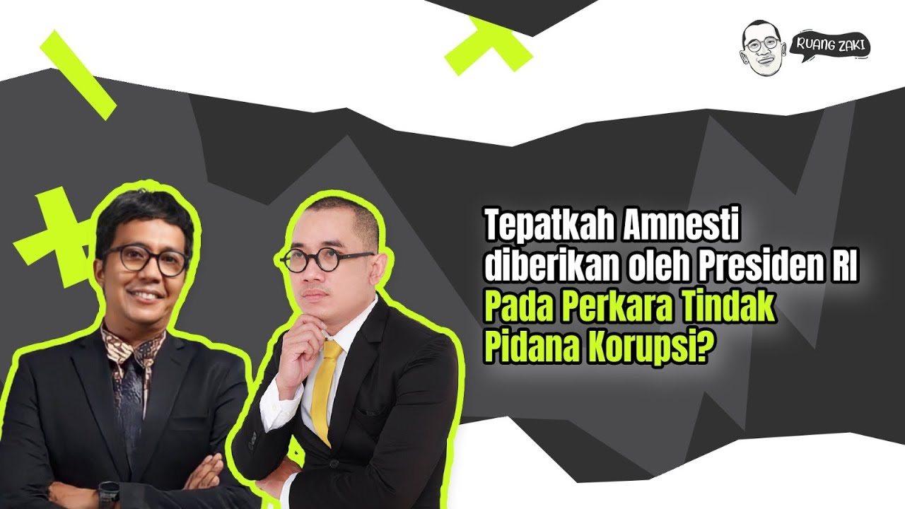 TEPATKAH AMNESTI DIBERIKAN OLEH PRESIDEN RI PADA PERKARA TINDAK PIDANA KORUPSI? AHMAD SOFIAN