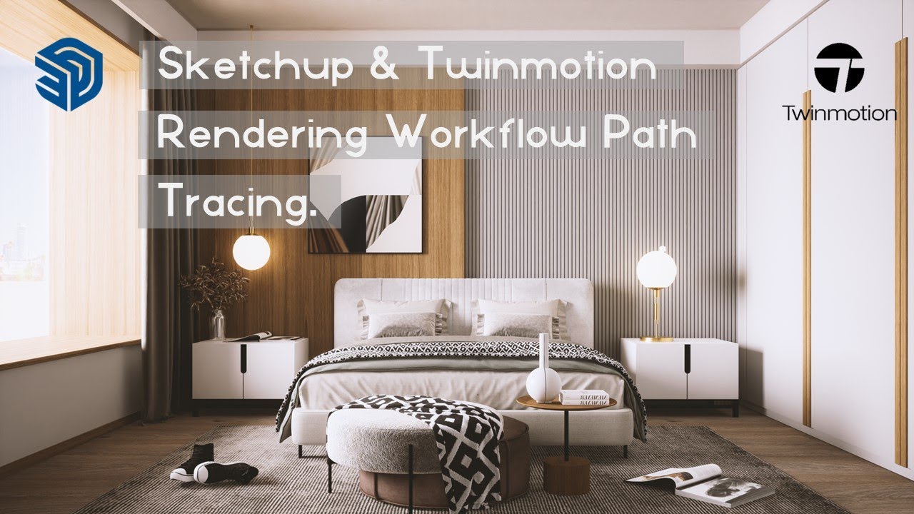 Tutorial Sketchup & Twinmotion 2022 Path Tracing Simple Rendering Workflow I Interior Bedroom Scene.