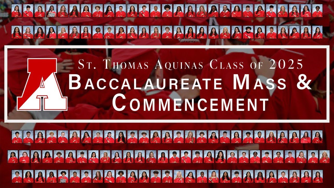 St Thomas Aquinas High School Baccalaureate Mass & Graduation // 3:00pm // June 5, 2025