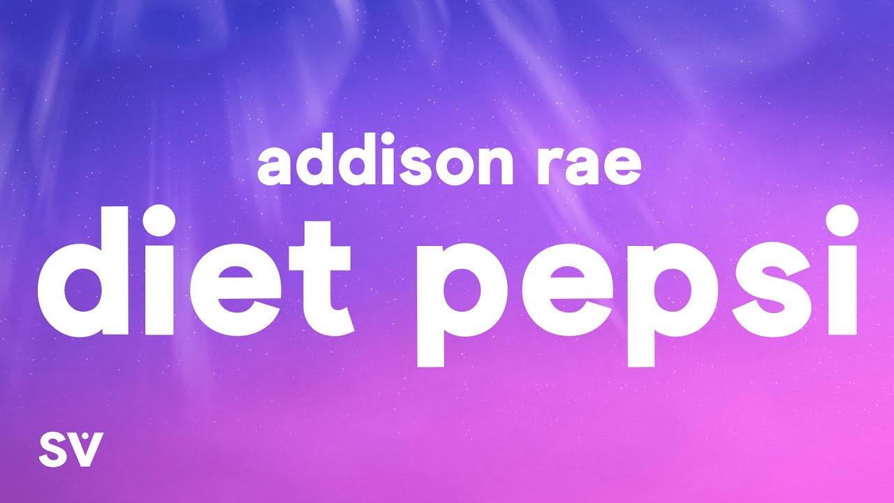 Addison Rae - Diet Pepsi (Lyrics)