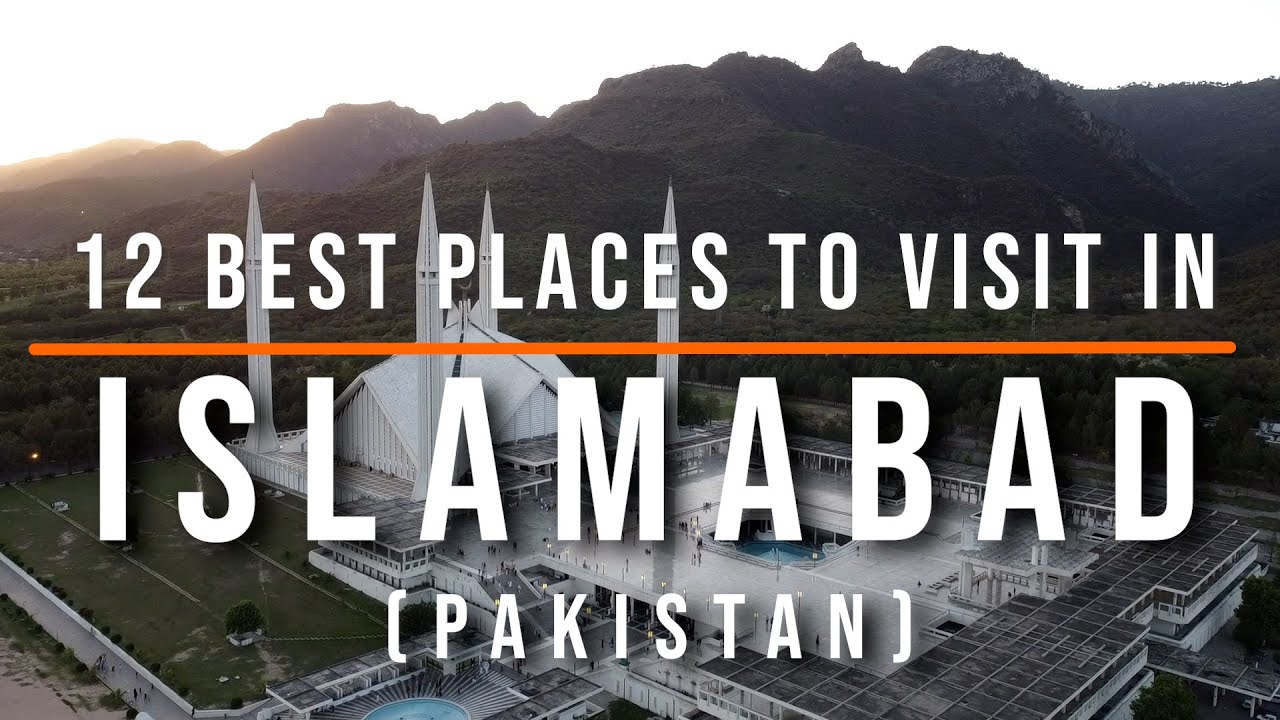 TOP 10 MUST-VISIT PLACES IN ISLAMABAD, PAKISTAN | Travel Video 