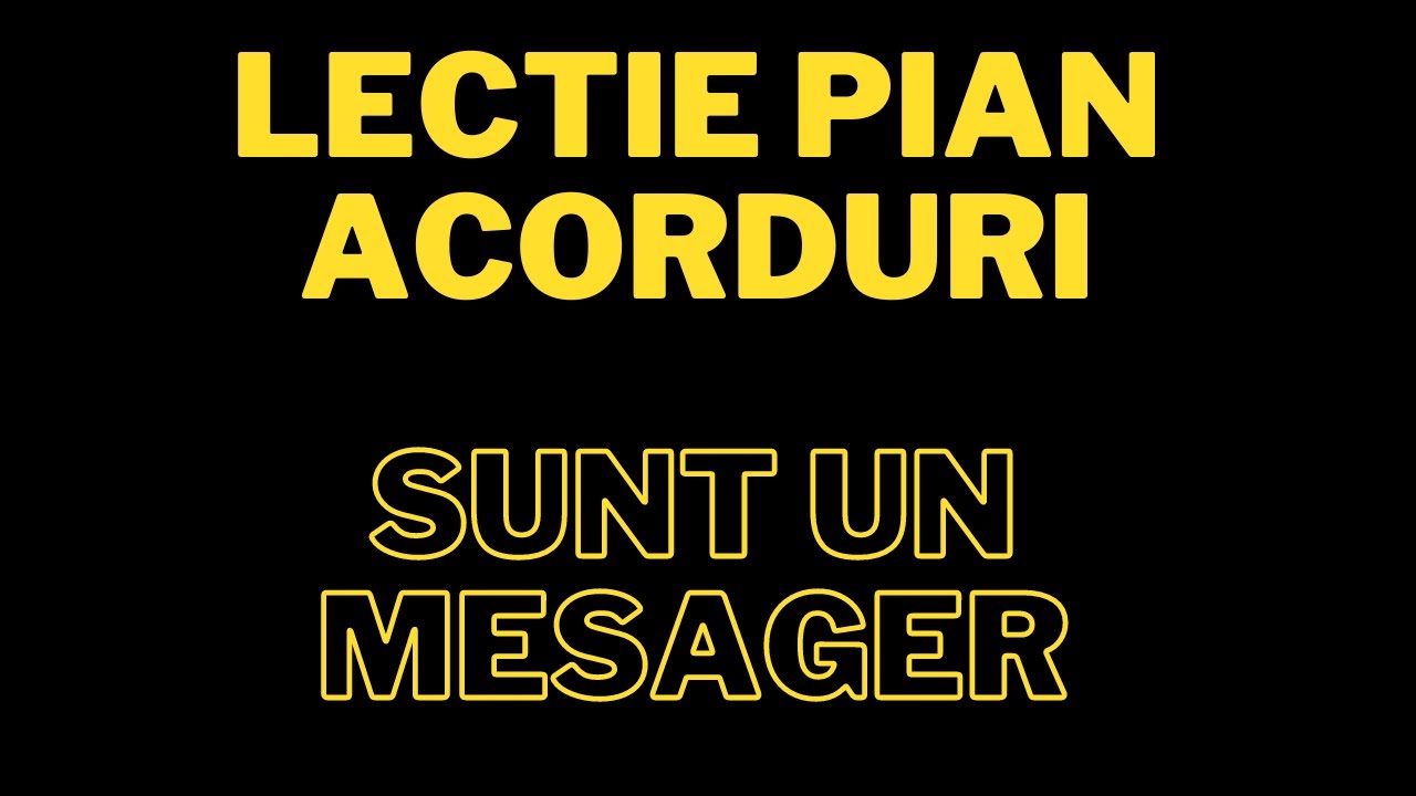 Lectie de pian - Acorduri - Sunt un mesager - Puiu Chibici