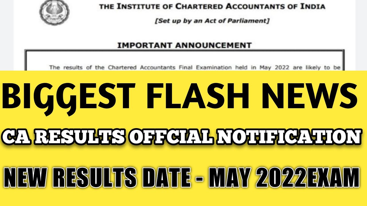 ICAI RESULTS NOTIFICATION MAY 2022 EXAMS . | CA EXAM RESULTS  DATE