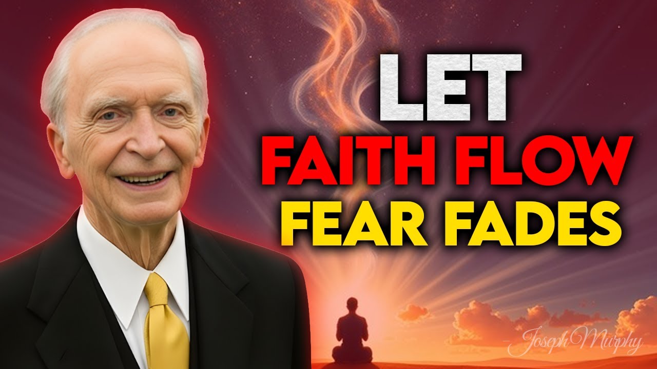 Joseph Murphy – Fear Blocks, Faith Unlocks