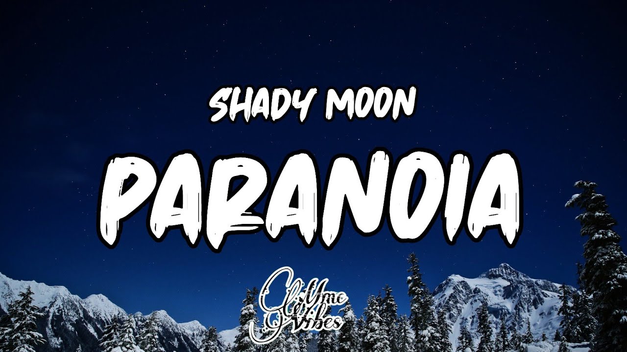 Shady MOON - Paranoia (Lyrics)
