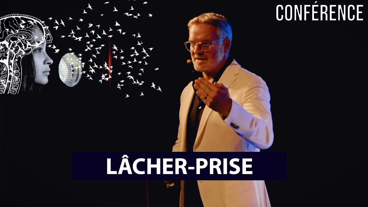 POURQUOI LÂCHER-PRISE ?