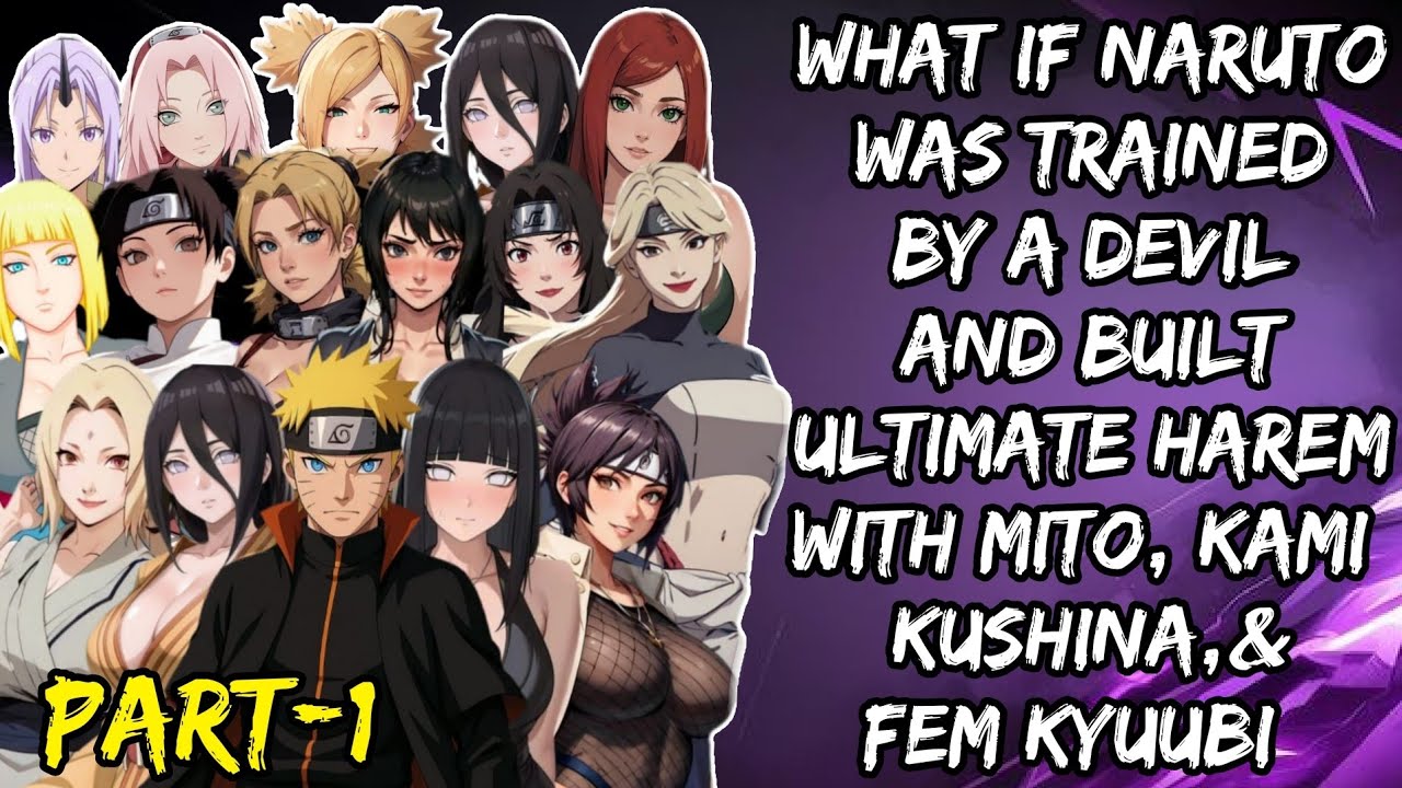What If Naruto Was Trained By A devil And Built Ultimate Harem With Mito, Kami  Kushina, Part/1