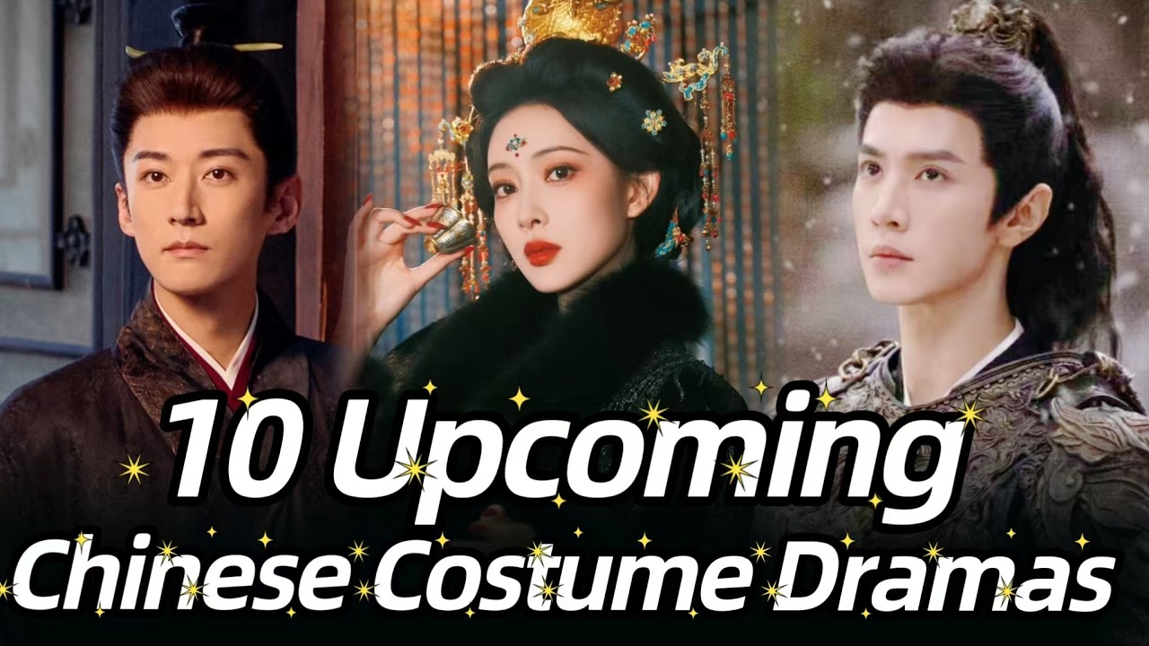 10 Upcoming Chinese Costume Dramas! Tan Songyun’s Revenge Heroine & Bai Lu’s Romantic Epic!