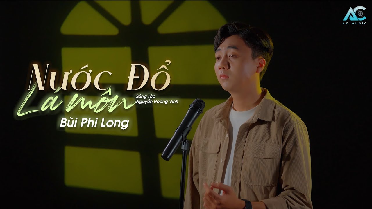 NƯỚC ĐỔ L&Aacute; M&Ocirc;N - B&Ugrave;I PHI LONG | OFICIAL VIDEO