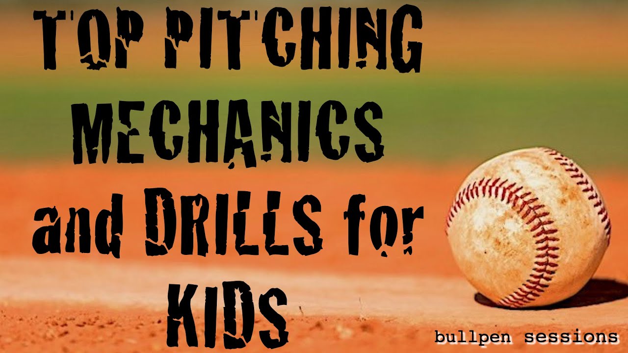 TOP PITCHING MECHANICS and DRILLS for KIDS