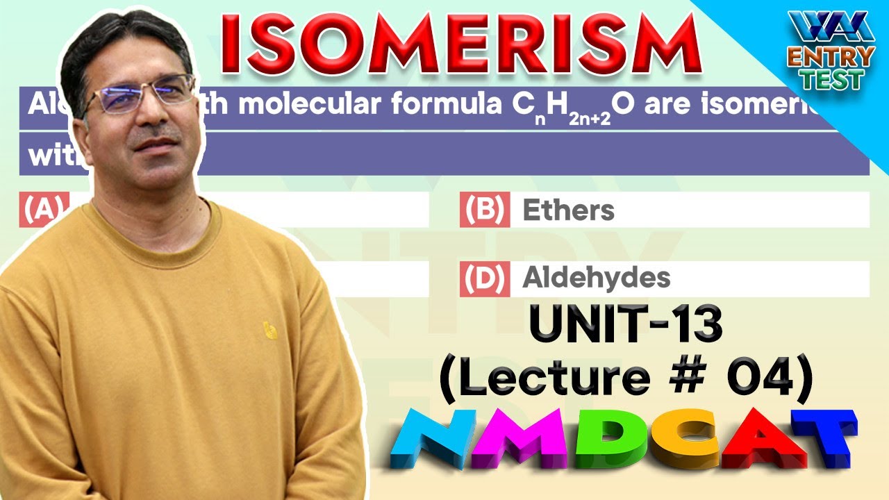 NMDCAT | Organic Chemistry | Unit 13 | Lecture No.4 | Prof. Wajid Ali Kamboh | WAK Entry Test