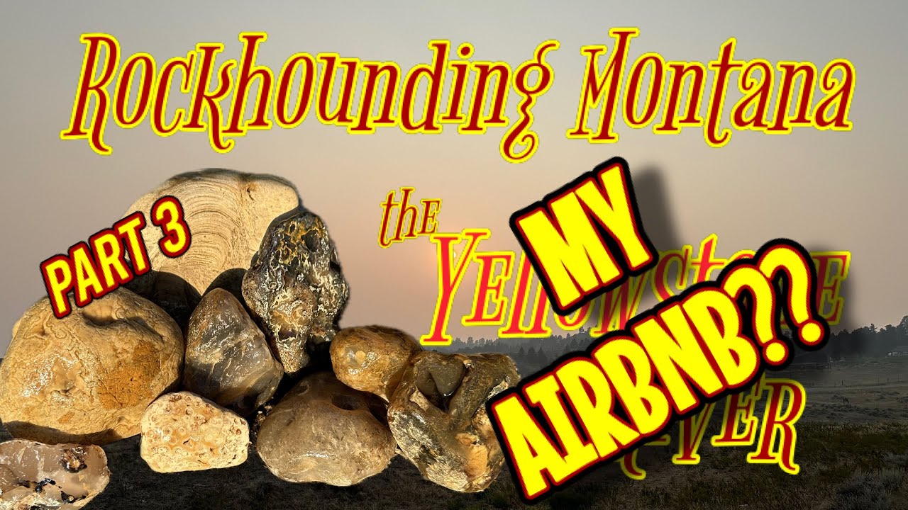 Montana part 3 of 3: Rockhounding...my AIRBNB?!?