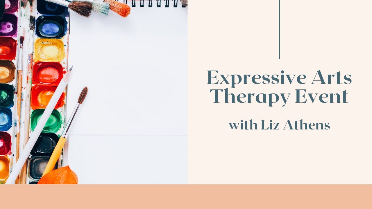 Expressive Arts Therapy Virtual Event