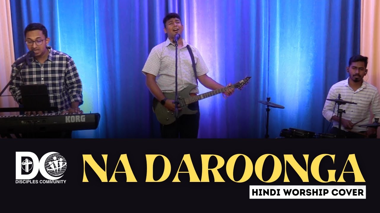 Na Daroonga (Psalm 91) - Hindi Worship Cover | Disciples Community