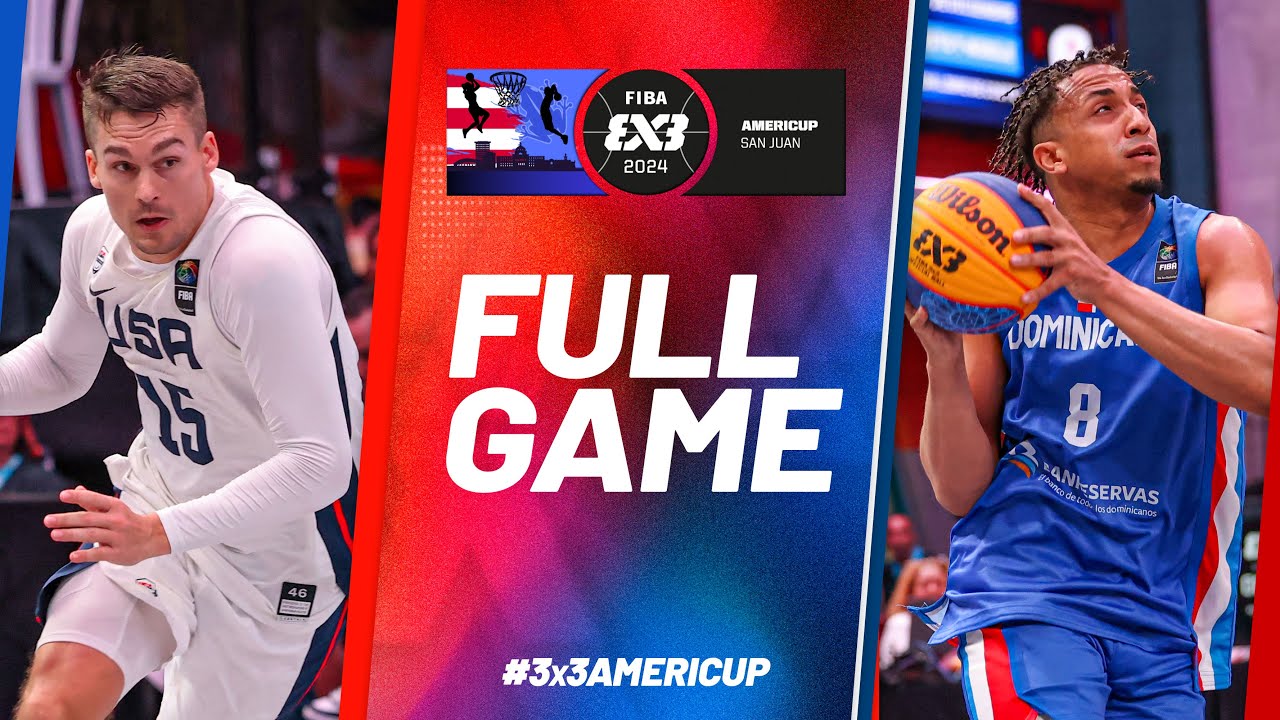 United States 🇺🇸 vs Dominican Republic 🇩🇴 | Men | Full Semi-Finals Game | FIBA 3x3 AmeriCup 2024